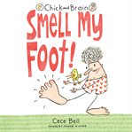 Chick and brain : smell my foot! cover image