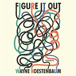 Figure it out. Essays cover image