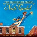 The Hanukkah magic of Nate Gadol cover image