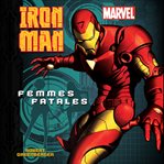 Iron Man : Femmes Fatales cover image