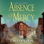 Absence of mercy: a lightner and law mystery cover image