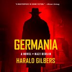 Germania: a novel of nazi berlin cover image
