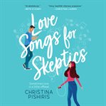Love songs for skeptics cover image