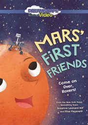 Mars' first friends: come on over, rovers! cover image