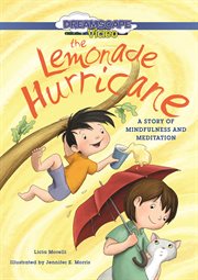 The lemonade hurricane: a story of mindfulness and meditation cover image