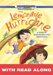 The lemonade hurricane: a story of mindfulness and meditation (read along) cover image