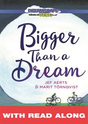 Bigger than a dream (read along) cover image