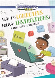 How do computers follow instructions? : a film about programming cover image