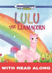 Lulu the llamacorn (read along) cover image