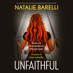 Unfaithful: an unputdownable and absolutely gripping psychological thriller cover image