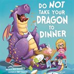 Do not take your dragon to dinner cover image
