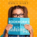 The bookworm's guide to faking it cover image