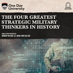 The four greatest strategic military thinkers in history cover image