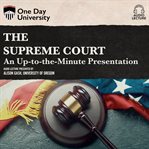 The supreme court: an up-to-the-minute presentation cover image