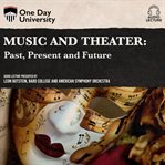 Music and theater: past, present, future cover image