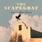 The scapegoat : a novel cover image