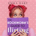 The bookworm's guide to flirting cover image