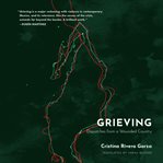 Grieving: dispatches from a wounded country cover image
