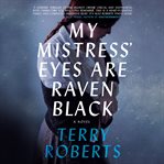 My mistress' eyes are raven black cover image