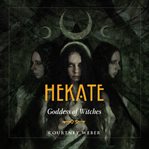 Hekate: goddess of witches cover image