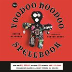 The voodoo hoodoo spellbook cover image
