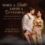 When a duke loves a governess cover image