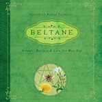 Beltane: rituals, recipes & lore for may day cover image