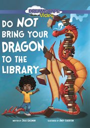 Do not bring your dragon to the library cover image