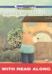 The big house and the little house (read along) cover image