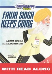 Fauja singh keeps going: the true story of the oldest person to ever run a marathon (read along) cover image