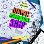 Down with this ship cover image