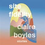 Site fidelity : stories cover image