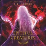 Spiteful creatures cover image