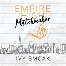 Empire High Matchmaker by Ivy Smoak