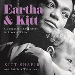 Eartha & kitt: a daughter's love story in black and white cover image