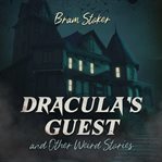 Dracula's guest and other weird stories cover image