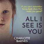 All i see is you: a tense psychological suspense full of twists cover image