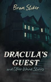 Dracula's guest and other weird stories cover image