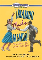 ¡mambo mucho mambo!: the dance that crossed color lines cover image