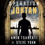 Operation Joktan : Nir Tavor Mossad Thriller Series, Book 1 cover image