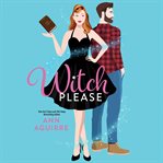 Witch Please : Fix-It Witches Series, Book 1 cover image