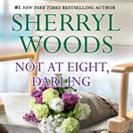 Not at eight, darling cover image