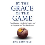 By the grace of the game cover image