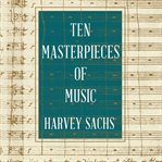 Ten Masterpieces of Music cover image
