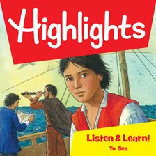 Cover image for Highlights Listen & Learn!: To Sea