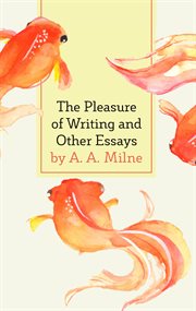 The pleasure of writing and other essays cover image