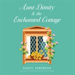 Aunt Dimity and the Enchanted Cottage cover image