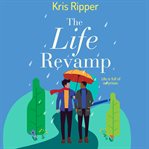 The Life Revamp : Love Study Series, Book 3 cover image