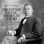 The future of the American Negro cover image