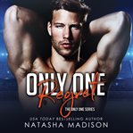 Only One Regret : Only One Series, Book 5 cover image